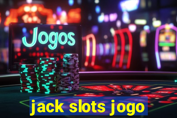 jack slots jogo