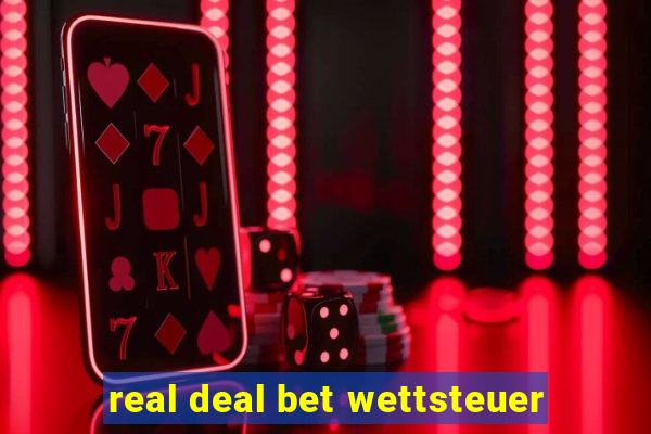 real deal bet wettsteuer