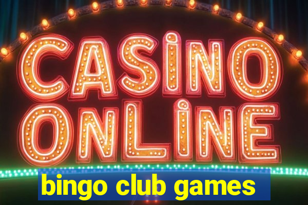 bingo club games