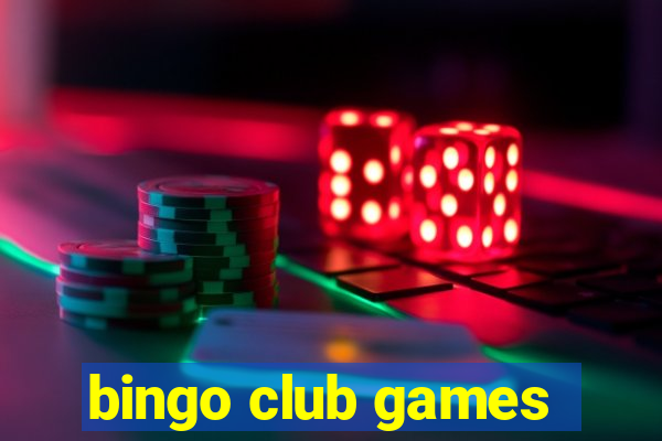 bingo club games