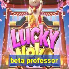 beta professor