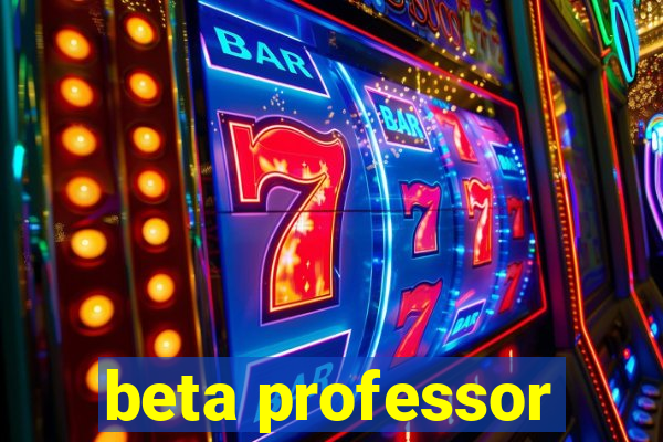 beta professor