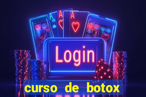 curso de botox reconhecido pelo mec