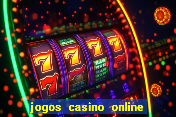 jogos casino online ganhar dinheiro