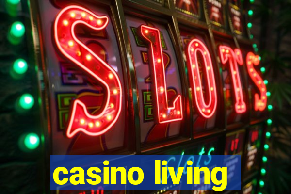 casino living