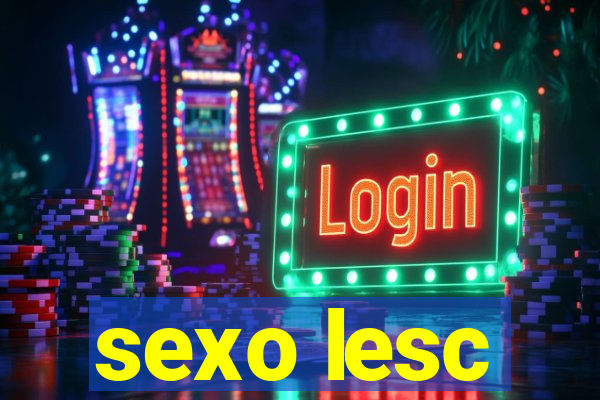 sexo lesc