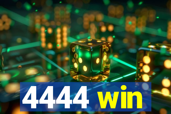 4444 win