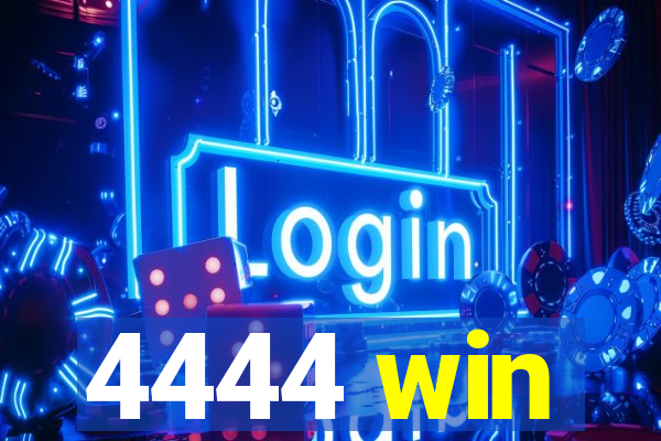 4444 win