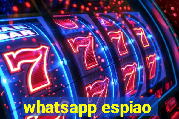 whatsapp espiao