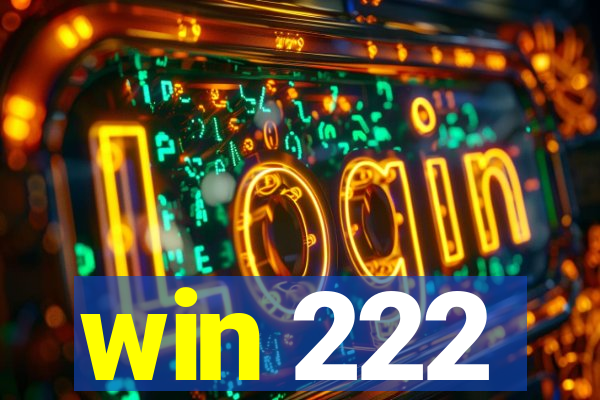 win 222