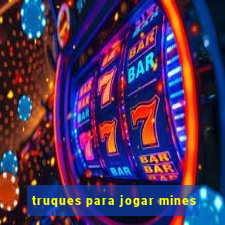 truques para jogar mines