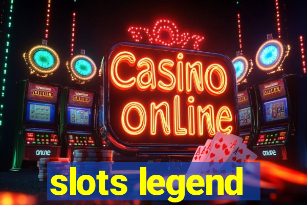 slots legend