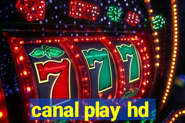 canal play hd