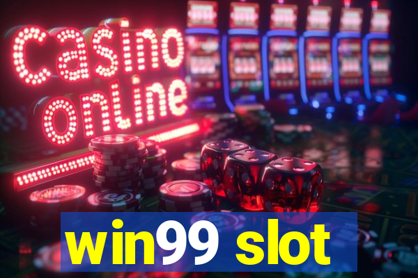 win99 slot