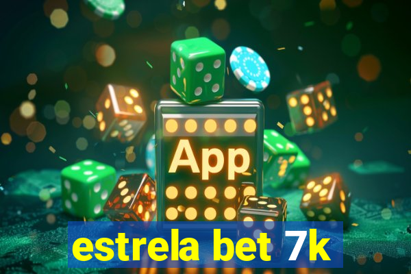 estrela bet 7k