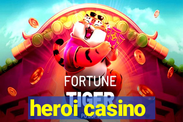 heroi casino