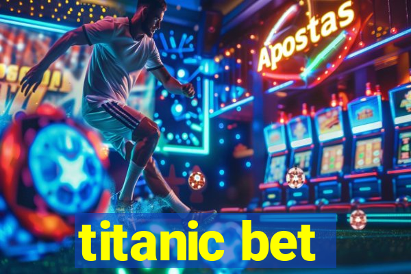 titanic bet