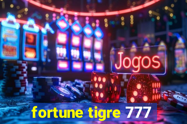 fortune tigre 777