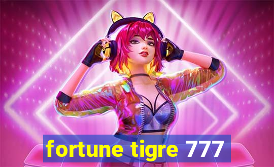 fortune tigre 777