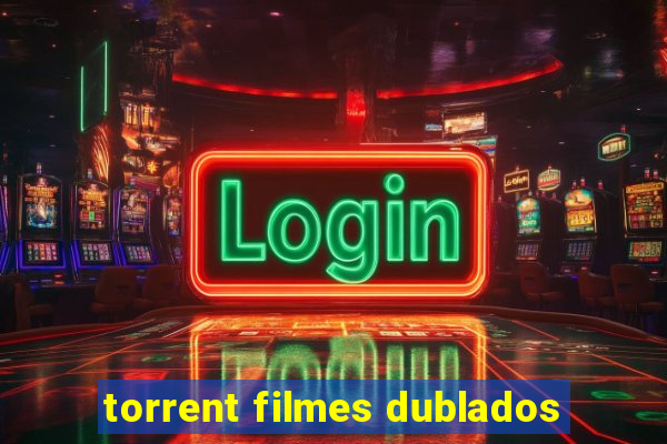 torrent filmes dublados