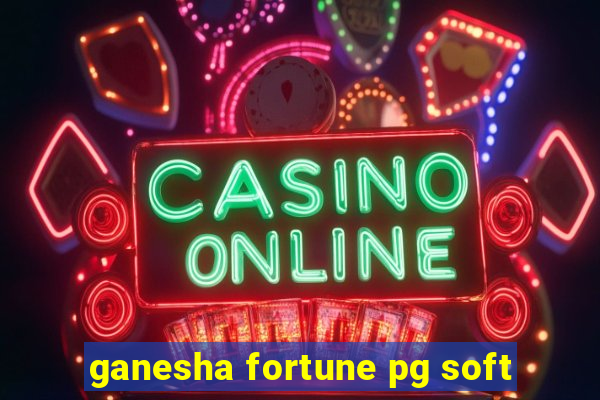 ganesha fortune pg soft