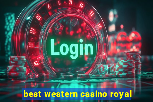 best western casino royal