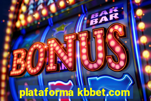 plataforma kbbet.com