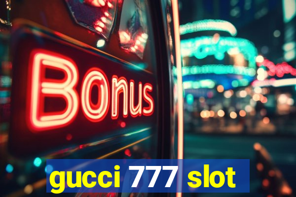 gucci 777 slot