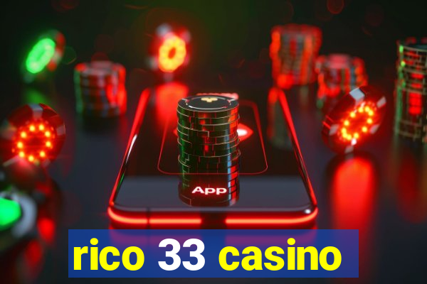 rico 33 casino