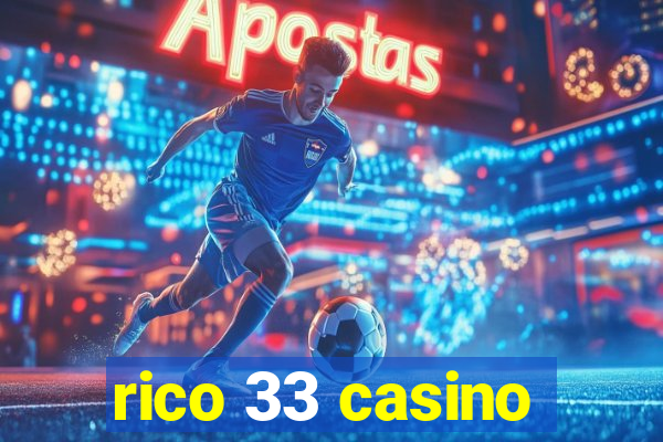 rico 33 casino