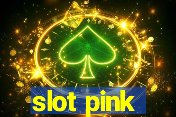 slot pink