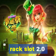 rack slot 2.0