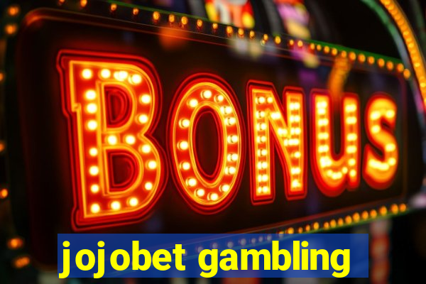 jojobet gambling