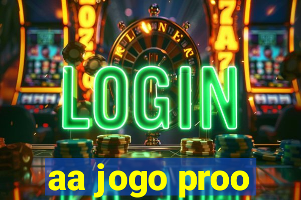 aa jogo proo