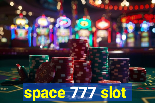 space 777 slot