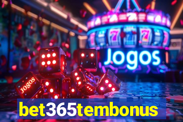 bet365tembonus