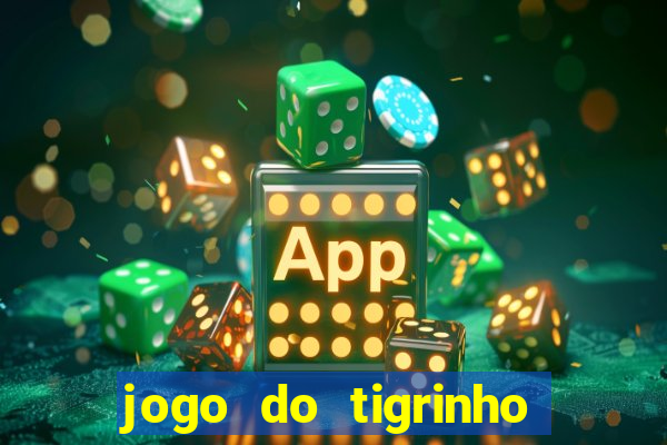 jogo do tigrinho para iphone