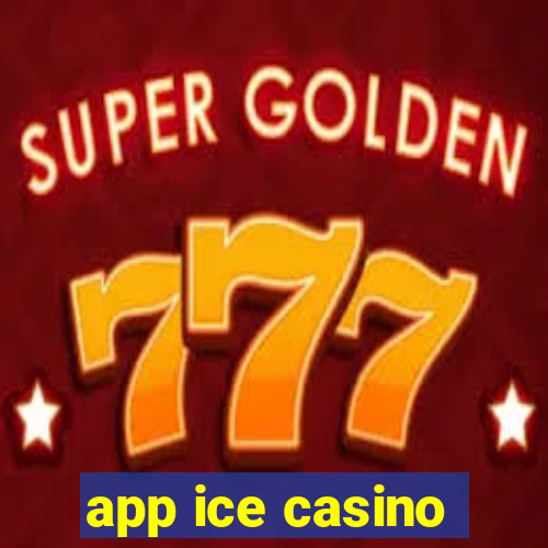 app ice casino