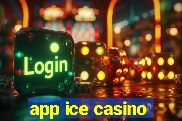 app ice casino