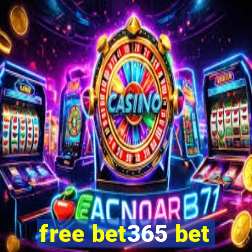 free bet365 bet