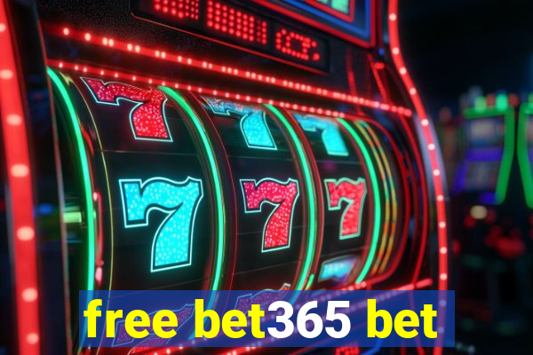 free bet365 bet