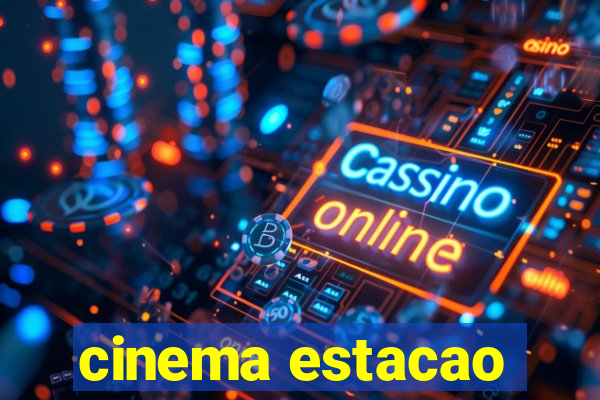 cinema estacao