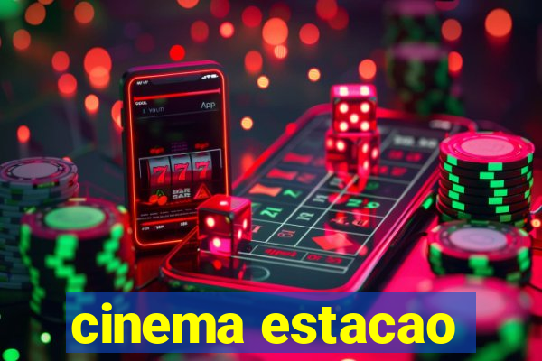 cinema estacao