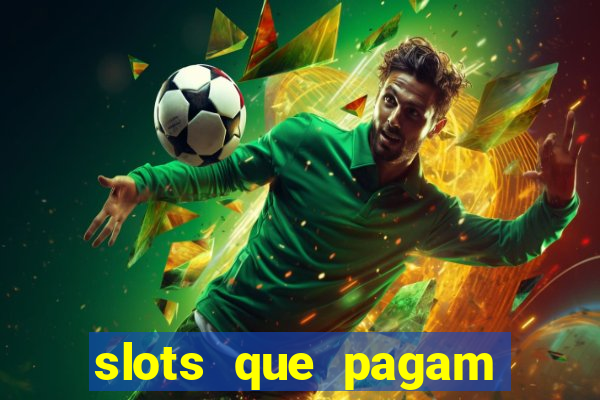 slots que pagam dinheiro real no pix