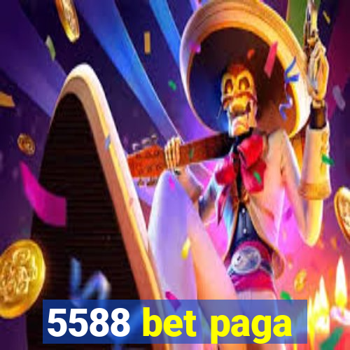 5588 bet paga