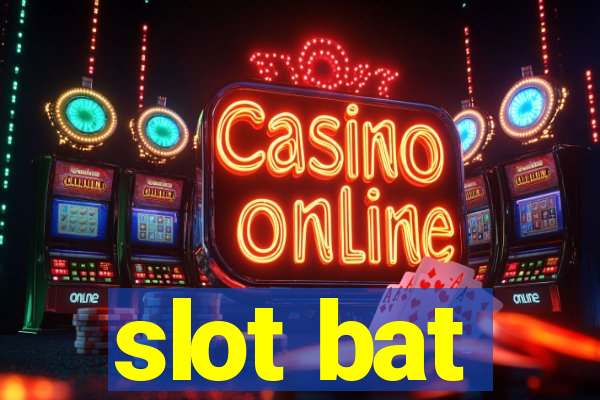 slot bat