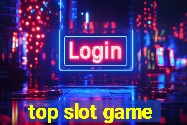 top slot game