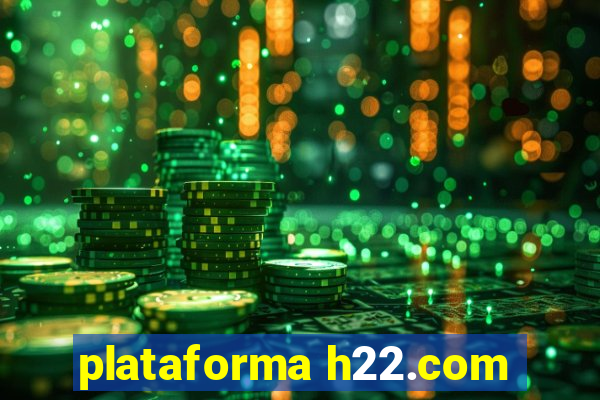 plataforma h22.com