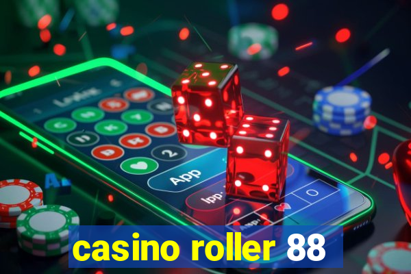 casino roller 88