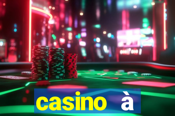 casino à proximité ouvert